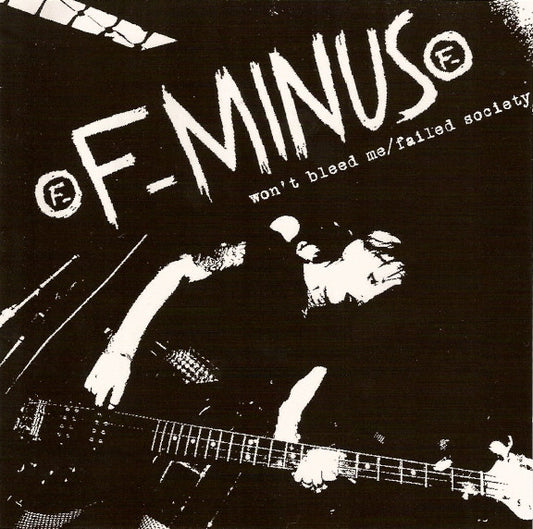 F-Minus : Won't Bleed Me / Failed Society (CD, Comp)