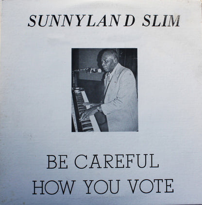 Sunnyland Slim : Be Careful How You Vote (LP, Comp)