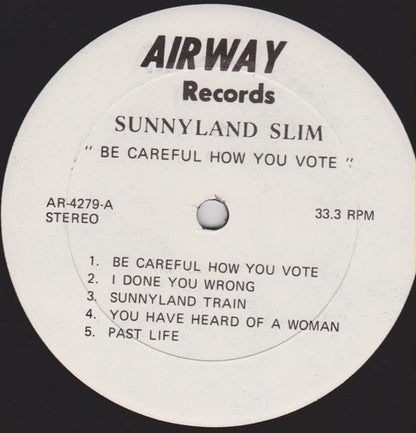 Sunnyland Slim : Be Careful How You Vote (LP, Comp)