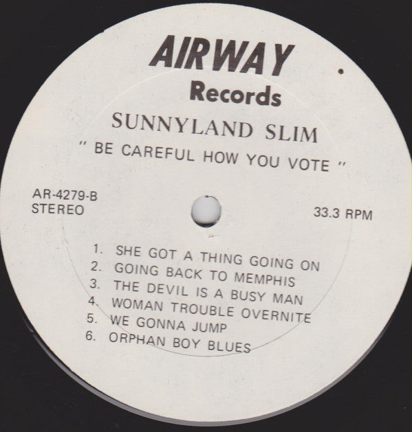 Sunnyland Slim : Be Careful How You Vote (LP, Comp)