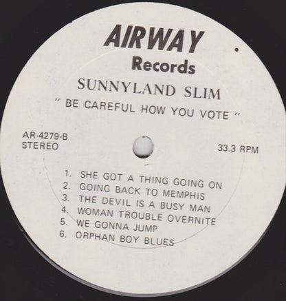 Sunnyland Slim : Be Careful How You Vote (LP, Comp)