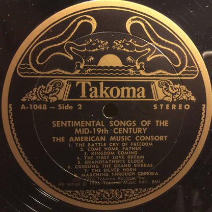 Stephen Foster, Henry Clay Work, George F. Root, The American Music Consort : Sentimental Songs Of The Mid-Nineteenth Century  (LP, Album)