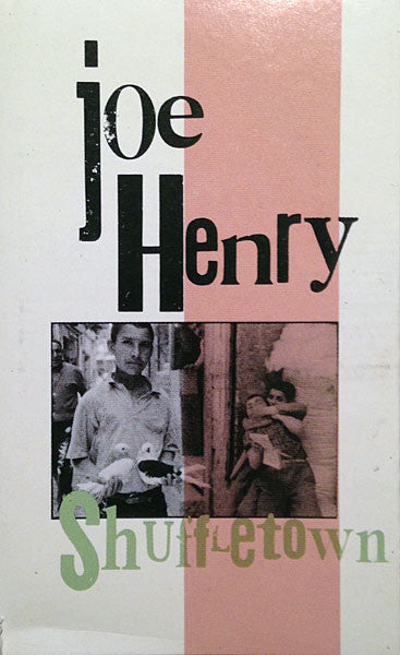 Joe Henry : Shuffletown (Cass, Album, Dol)