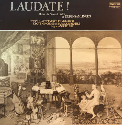 Uppsala Akademiska Kammarkör, Drottningholms Barockensemble, Anders Eby : Laudate ! - Musik Från Stormaktstiden Ur Dübensamlingen (LP, gat)