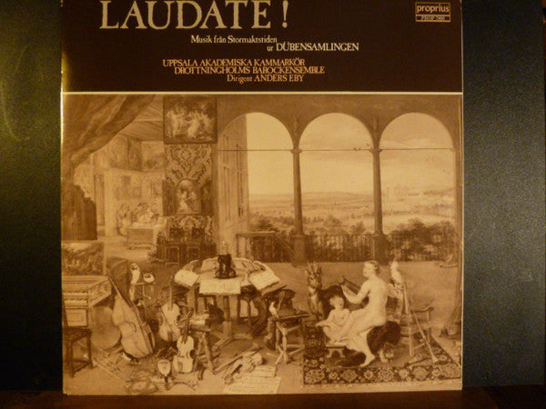 Uppsala Akademiska Kammarkör, Drottningholms Barockensemble, Anders Eby : Laudate ! - Musik Från Stormaktstiden Ur Dübensamlingen (LP, gat)
