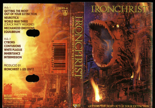 Ironchrist* : Getting The Most Out Of Your Extinction (Cass, Album)