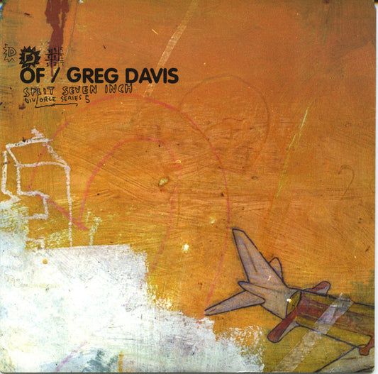 Greg Davis / Of (3) : Split Seven Inch (7")