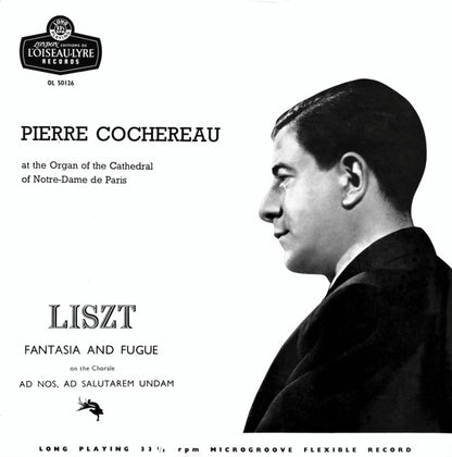 Pierre Cochereau, Franz Liszt : Fantasia And Fugue On The Chorale 'Ad Nos, Ad Salutarem Undam' (LP, Mono)