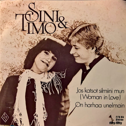 Sini & Timo : Jos Katsot Silmiini Mun / On Harhaa Unelmain (7", Single)