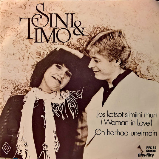 Sini & Timo : Jos Katsot Silmiini Mun / On Harhaa Unelmain (7", Single)