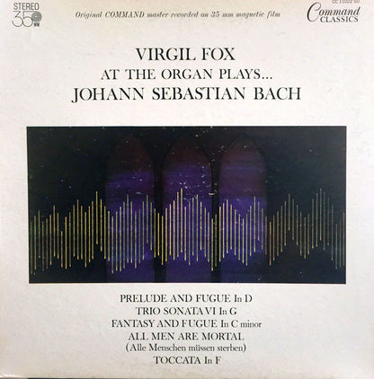 Virgil Fox, Johann Sebastian Bach : Virgil Fox At the Organ Plays...Johann Sebastian Bach (LP, Album, RE, 35 )