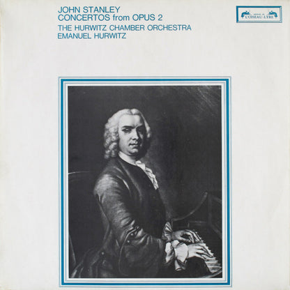 John Stanley (2), Hurwitz Chamber Orchestra, Emanuel Hurwitz : Concertos From Opus 2  (LP)