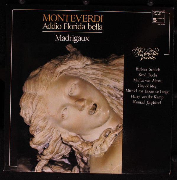 Claudio Monteverdi - Concerto Vocale, René Jacobs : Addio Florida Bella (LP)