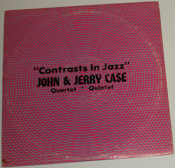 John & Jerry Case : Contrasts In Jazz (LP, Album)