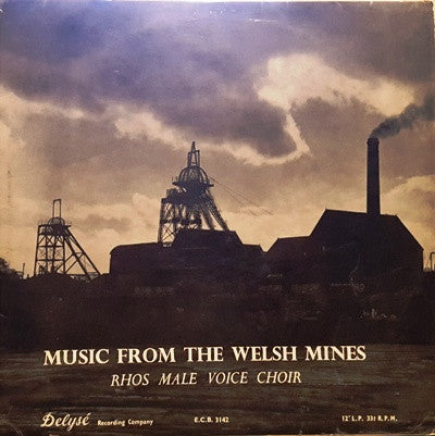 The Rhos Male Voice Choir : Music From The Welsh Mines (LP, Album)
