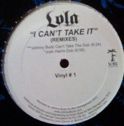 Lola (9) : I Can't Take It (Remixes) (Vinyl #1) (12")