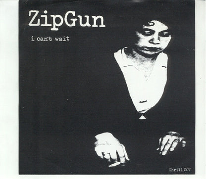 Zipgun : I Can't Wait (7", Single)
